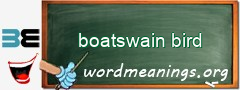 WordMeaning blackboard for boatswain bird